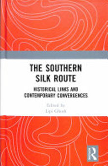 The Southern Silk Route: Historical Links and Contemporary Convergences