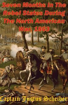 Seven Months In The Rebel States During The North American War, 1863