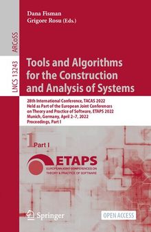 Tools and Algorithms for the Construction and Analysis of Systems. 28th International Conference, TACAS 2022 Held as Part of the European Joint Conferences on Theory and Practice of Software, ETAPS 2022 Munich, Germany, April 2–7, 2022 Proceedings
