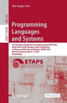 Programming Languages and Systems. 31st European Symposium on Programming, ESOP 2022 Held as Part of the European Joint Conferences on Theory and Practice of Software, ETAPS 2022 Munich, Germany, April 2–7, 2022. Proceedings