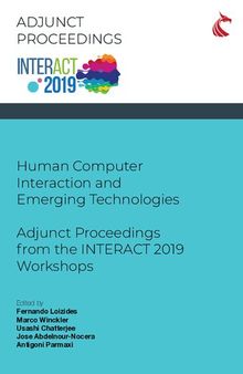 Human Computer Interaction and Emerging Technologies: Adjunct Proceedings from the INTERACT 2019 Workshops