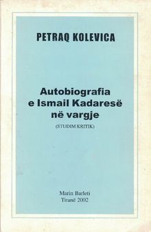 Autobiografia e Ismail Kadaresë në vargje (Studim Kritik)