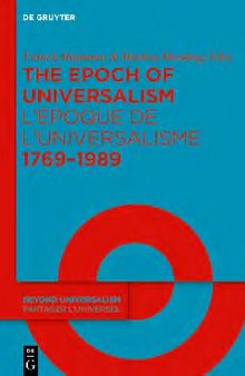 The Epoch of Universalism. 1769–1989 L’époque de l’universalisme 1769–1989