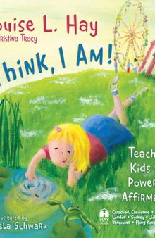 I Think, I Am - Teaching kids the power of affirmations