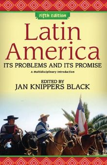 Latin America, Its Problems and Its Promise