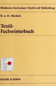 Textil-Fachwörterbuch. Richard Hünlich / Modernes Fachwissen Textil und Bekleidung
