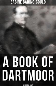 A Book of Dartmoor: Historical Novel