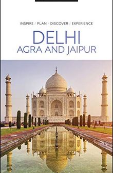 DK Eyewitness Delhi, Agra and Jaipur (Travel Guide)