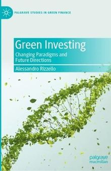 Green Investing: Changing Paradigms and Future Directions