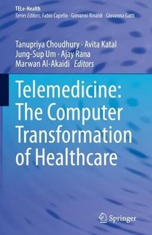 Telemedicine: The Computer Transformation of Healthcare