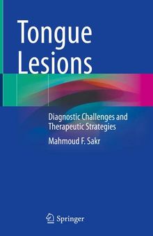 Tongue Lesions: Diagnostic Challenges and Therapeutic Strategies
