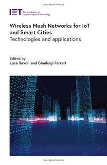 Wireless Mesh Networks for IoT and Smart Cities: Technologies and applications
