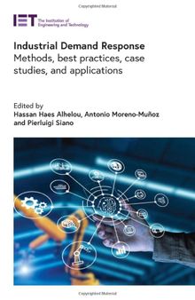 Industrial Demand Response: Methods, best practices, case studies, and applications
