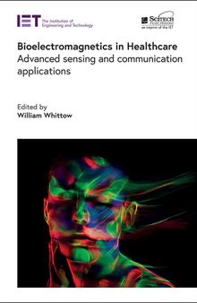 Bioelectromagnetics in Healthcare: Advanced sensing and communication applications