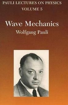 Pauli Lectures in Physics Vol. - 5 Wave Mechanics