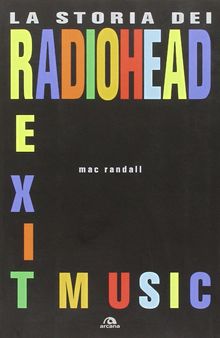 Exit Music. La storia dei Radiohead