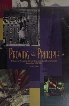 Proving the Principle: A History of the Idaho National Engineering and Environmental Laboratory 1949-1999