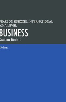 PEARSON EDEXCEL INTERNATIONAL AS / A LEVEL BUSINESS: STUDENT BOOK 1 (Edexcel International A Level)