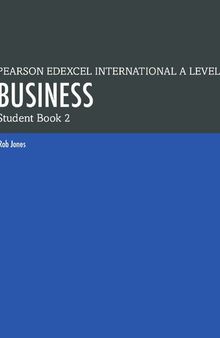 PEARSON EDEXCEL INTERNATIONAL AS  A LEVEL BUSINESS STUDENT BOOK 2 (Edexcel International A Level) (Rob Jones) (z-lib.org) .