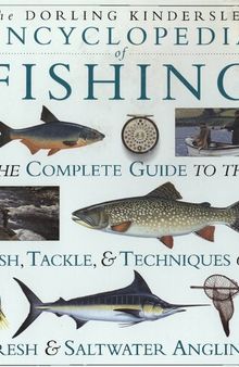 The Dorling Kindersley fishing encyclopedia