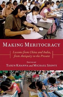 Making Meritocracy: Lessons from China and India, from Antiquity to the Present