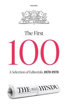 The First Hundred: Editorials from the Hindu 1878 – 1978