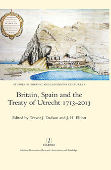 Britain, Spain and the Treaty of Utrecht 1713-2013