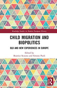 Child Migration and Biopolitics: Old and New Experiences in Europe