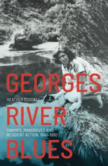 Georges River Blues: Swamps, Mangroves and Resident Action, 1945–1980