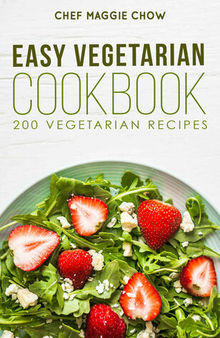 Easy Vegetarian Cookbook: 200 Vegetarian Recipes