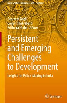 Persistent and Emerging Challenges to Development: Insights for Policy-Making in India