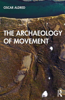 The Archaeology of Movement