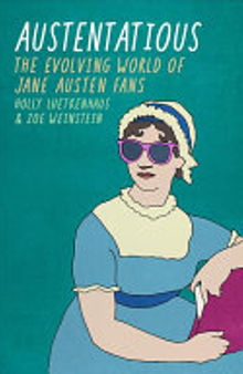 Austentatious: The Evolving World of Jane Austen Fans