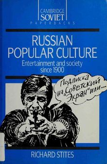 Russian Popular Culture - Entertainment and society since 1900