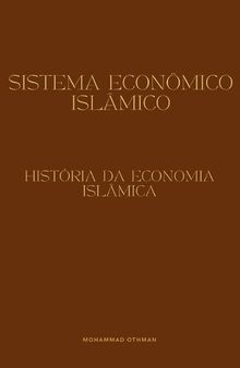 Sistema Econômico Islâmico História da Economia Islâmica