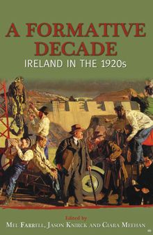 A Formative Decade: Ireland in the 1920s