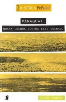 Paraguai Nossa Guerra Contra Esse Soldado