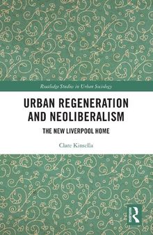 Urban Regeneration and Neoliberalism: The New Liverpool Home