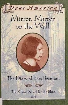 Mirror, Mirror on the Wall: The Diary of Bess Brennan