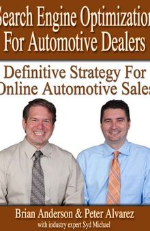 Search Engine Optimization for Automotive Dealers - The Definitive Strategy for Online Automotive Sales