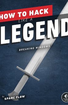 How to Hack Like a Legend (2022) [Flow] [9781718501515]