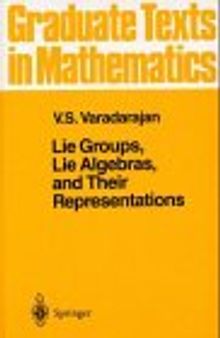 Lie Groups, Lie Algebras, and Their Representations