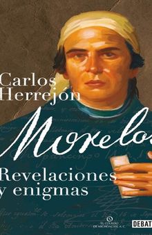 Morelos Revelaciones y enigmas