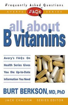 FAQs: All about B Vitamins (Frequently Asked Questions)