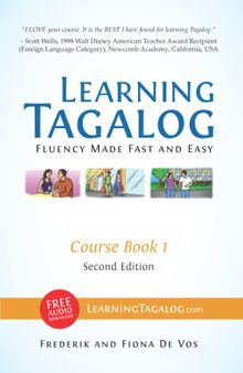 Learning Tagalog - Fluency Made Fast and Easy - Course Book 1 (Part of 7-Book Set) Color + Free Audio Download (Learning Tagalog Print Edition)