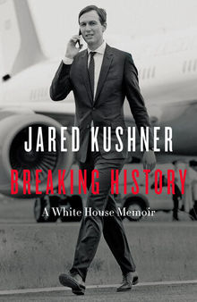 Breaking History: A White House Memoir