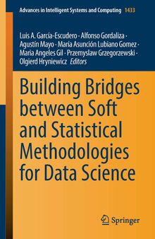 Building Bridges between Soft and Statistical Methodologies for Data Science (Advances in Intelligent Systems and Computing, 1433)