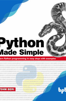 Python Made Simple: Learn Python programming in easy steps with examples