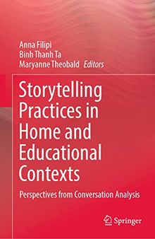 Storytelling Practices in Home and Educational Contexts: Perspectives from Conversation Analysis
