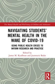 Navigating Students' Mental Health in the Wake of COVID-19: Using Public Health Crises to Inform Research and Practice